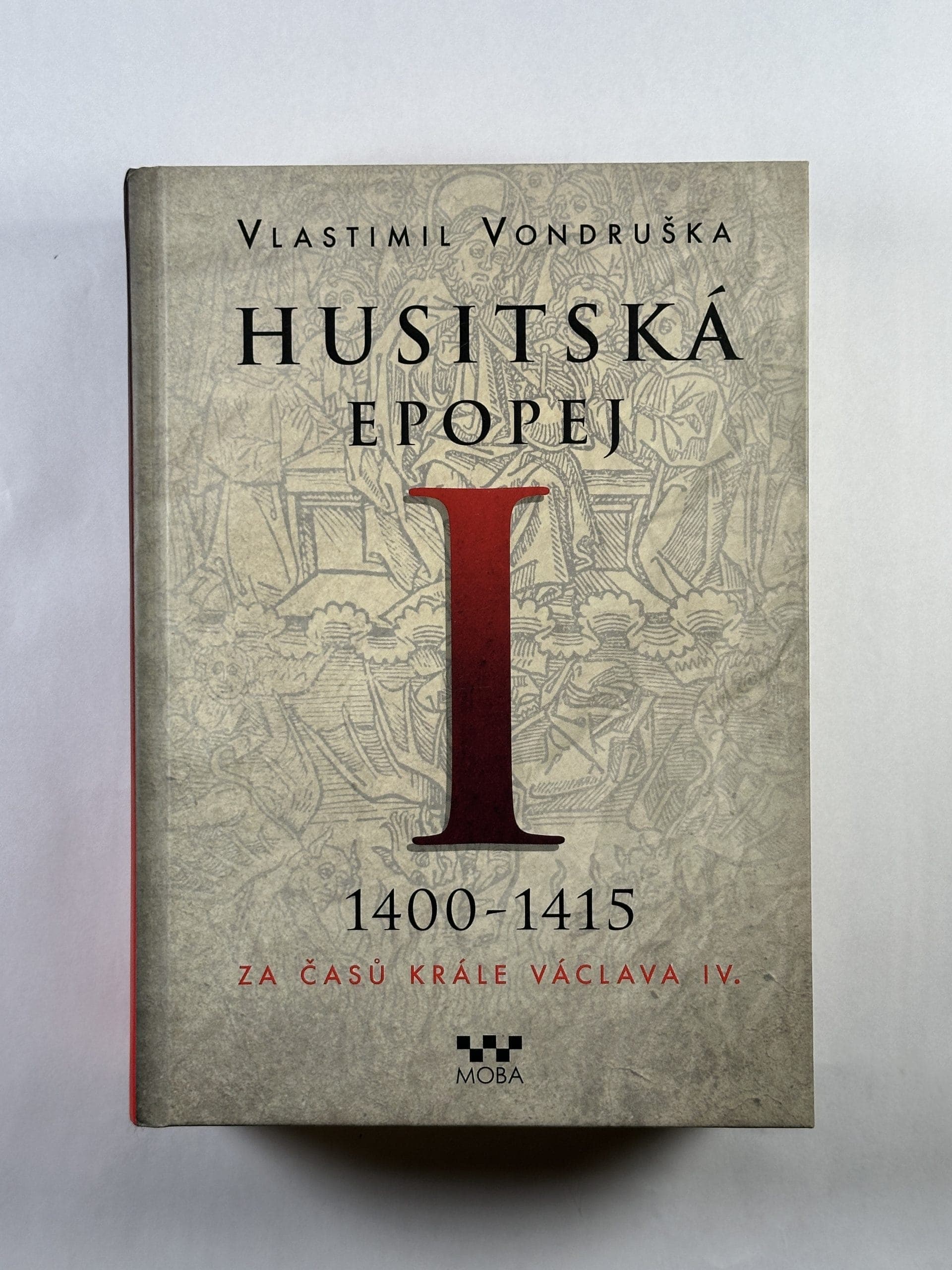 Obálka – Husitská epopej I. - Za časů krále Václava IV.