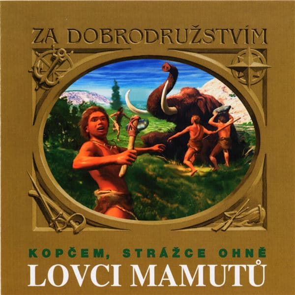 Obálka – Lovci mamutů - Kopčem, strážce ohně