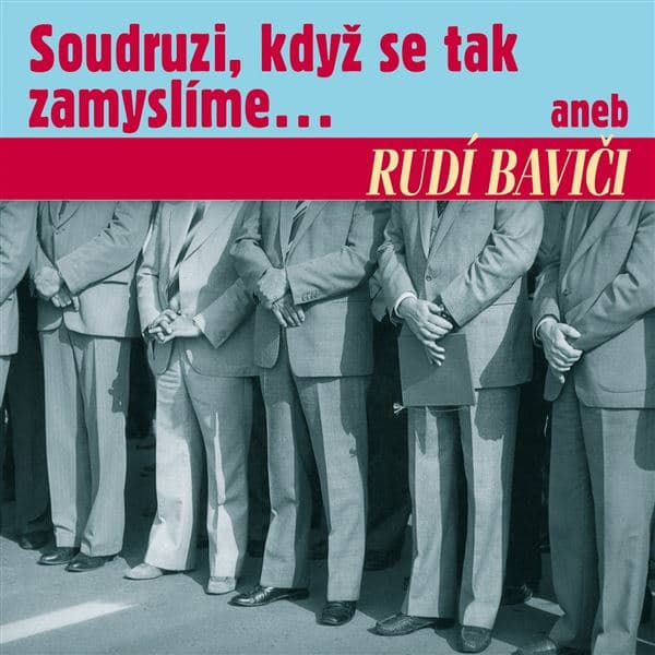 Obálka – Soudruzi, když se tak zamyslíme