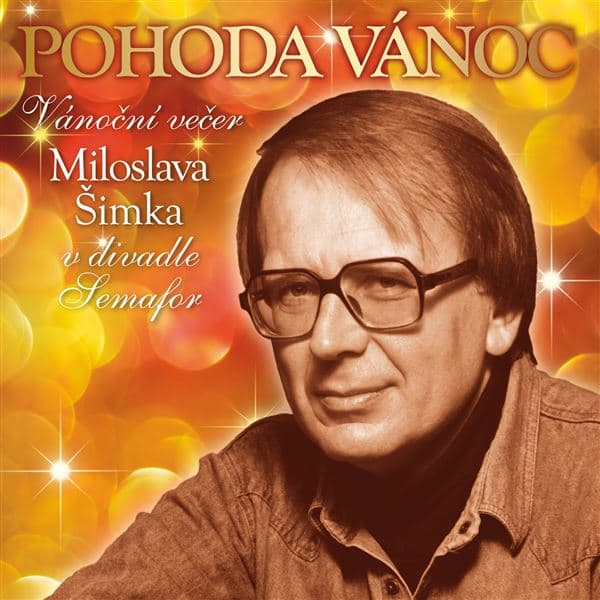 Obálka – Pohoda Vánoc. Vánoční večer Miloslava Šimka v divadle Semafor