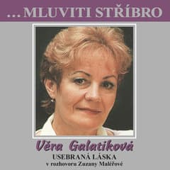 Obálka – ...Mluviti stříbro - Věra Galatíková - Usebraná láska