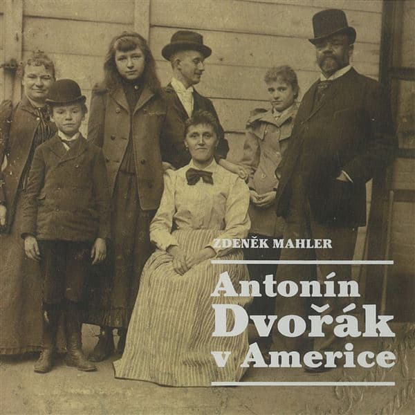 Obálka – Antonín Dvořák v Americe
