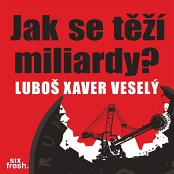 Obálka – Jak se těží miliardy?
