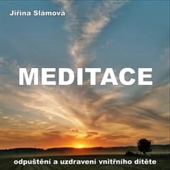 Obálka – Meditace - Odpuštění a uzdravení vnitřního dítěte