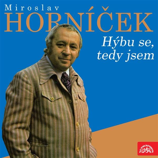 Obálka – Miroslav Horníček Hýbu se, tedy jsem