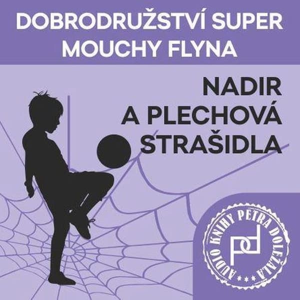 Obálka – Dobrodružství Super mouchy Flyna - Nadir a plechová strašidla