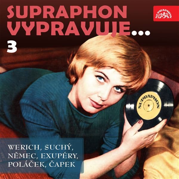 Obálka – Supraphon vypravuje...3 (Werich, Suchý, Němec, Saint-Exupéry, Poláček, Čapek)