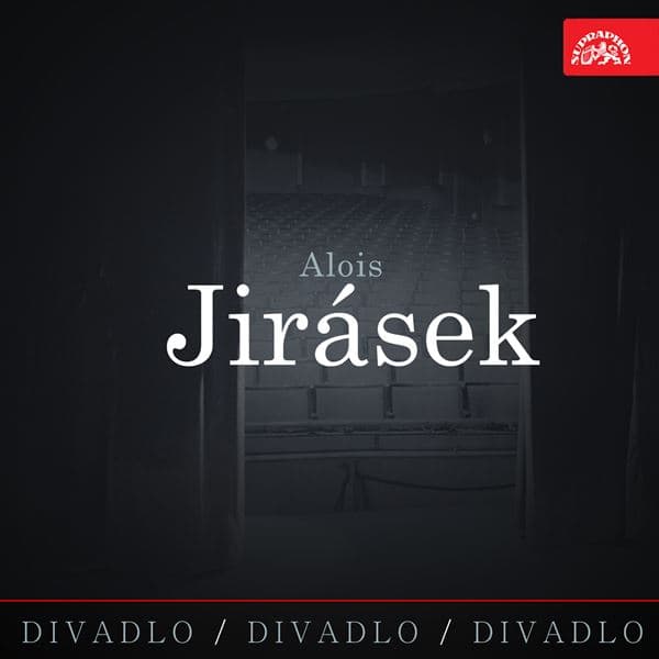 Obálka – Divadlo, divadlo, divadlo. Alois Jirásek