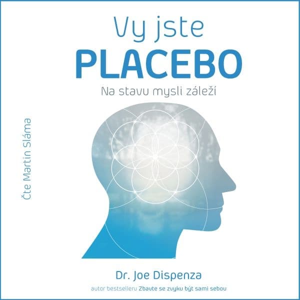 Obálka – Vy jste placebo – Na stavu mysli záleží