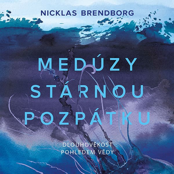 Obálka – Medúzy stárnou pozpátku