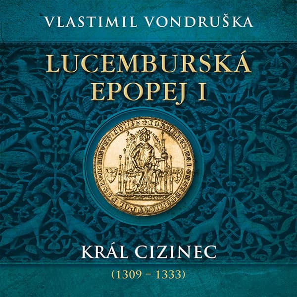 Obálka – Lucemburská epopej I.