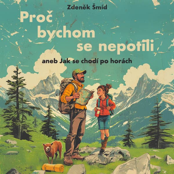 Obálka – Proč bychom se nepotili aneb Jak se chodí po horách