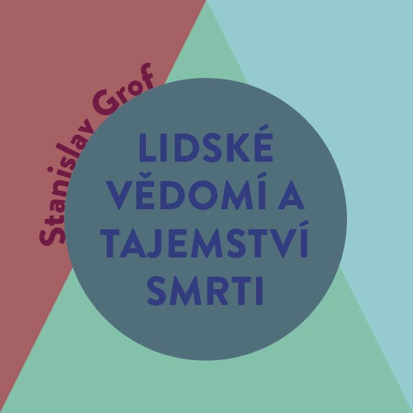 Obálka – Lidské vědomí a tajemství smrti