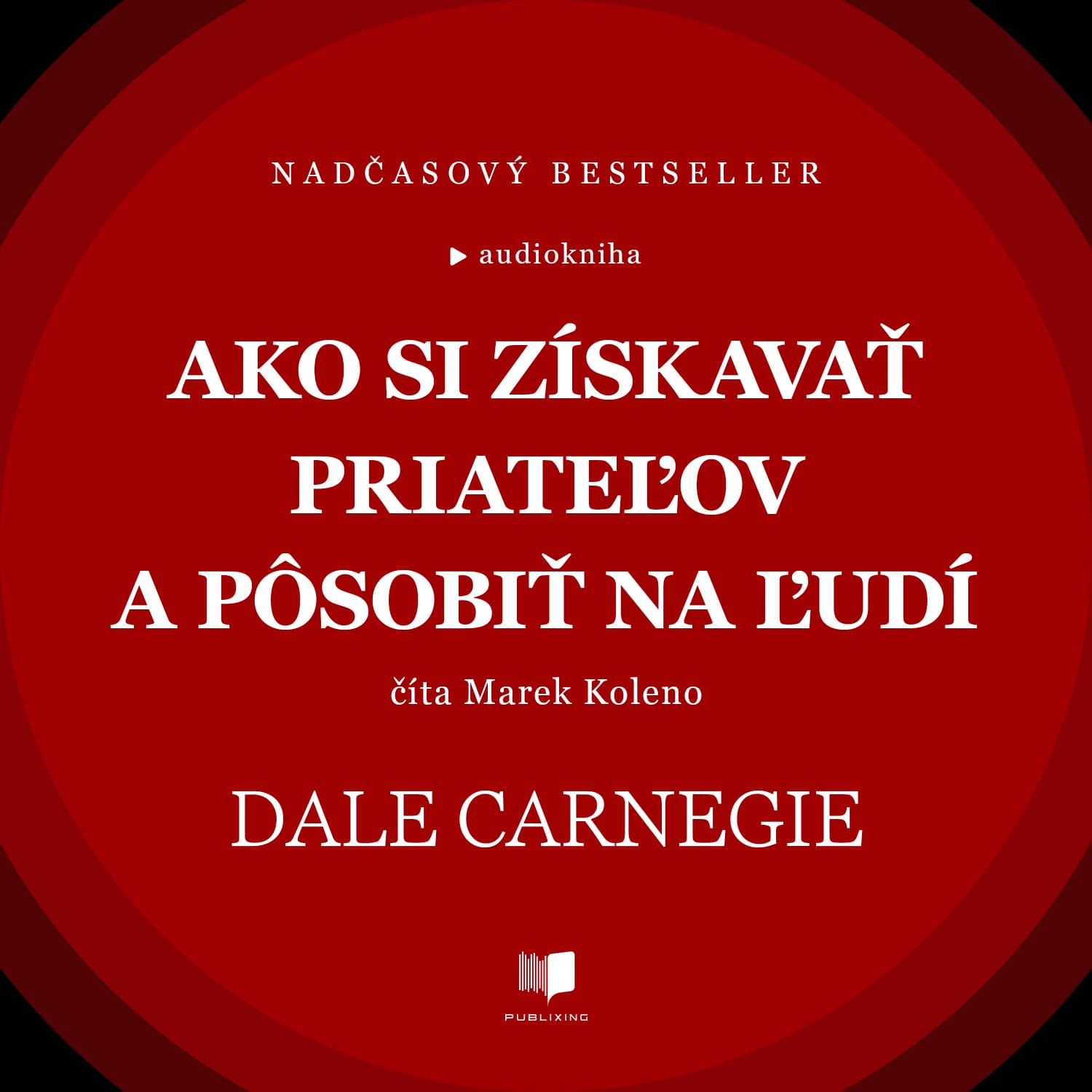 Obálka – Ako si získavať priateľov a pôsobiť na ľudí