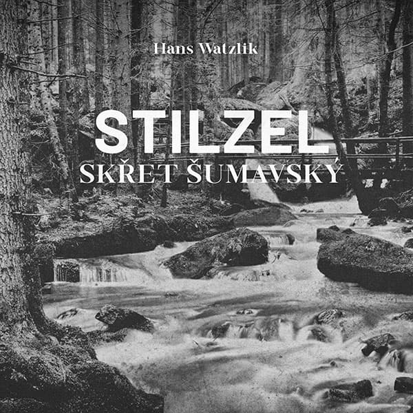 Obálka – Stilzel, skřet šumavský