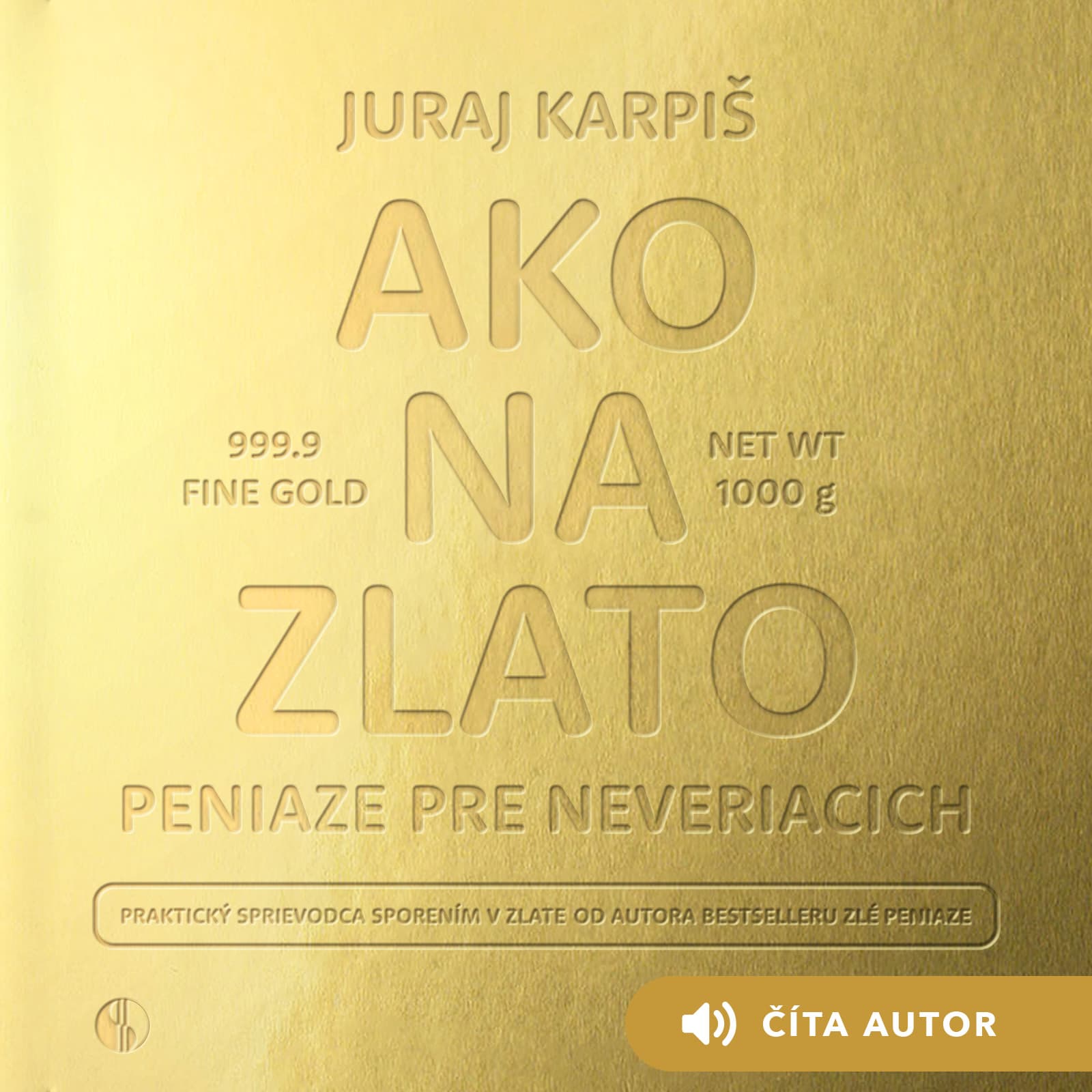 Obálka – Ako na zlato – Peniaze pre neveriacich