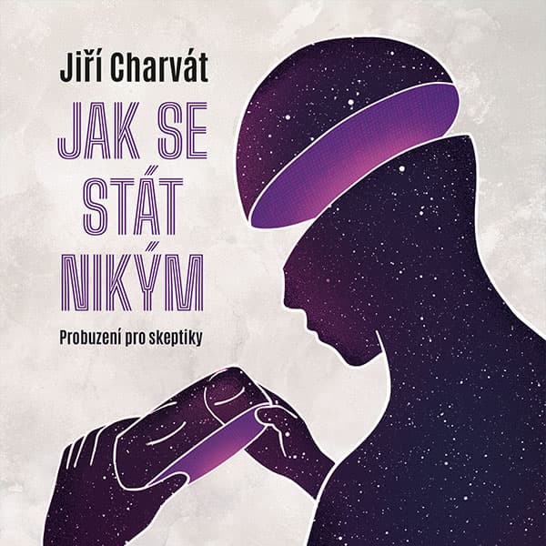 Obálka – Jak se stát nikým: Probuzení pro skeptiky