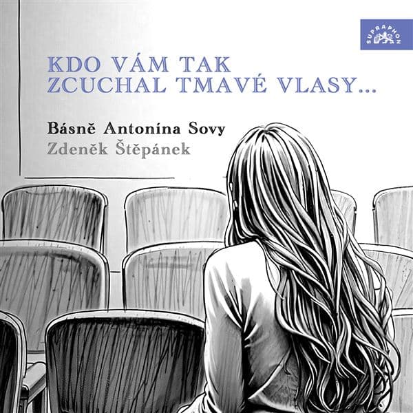 Obálka – Kdo vám tak zcuchal tmavé vlasy... Básně Antonína Sovy