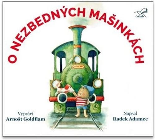 Obálka – O nezbedných mašinkách - (Vypráví Arnošt Goldflam)