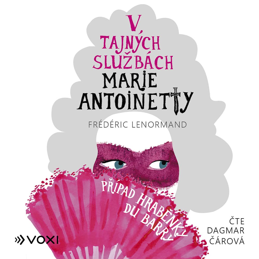 Obálka – V tajných službách Marie Antoinetty: Případ hraběnky du Barry