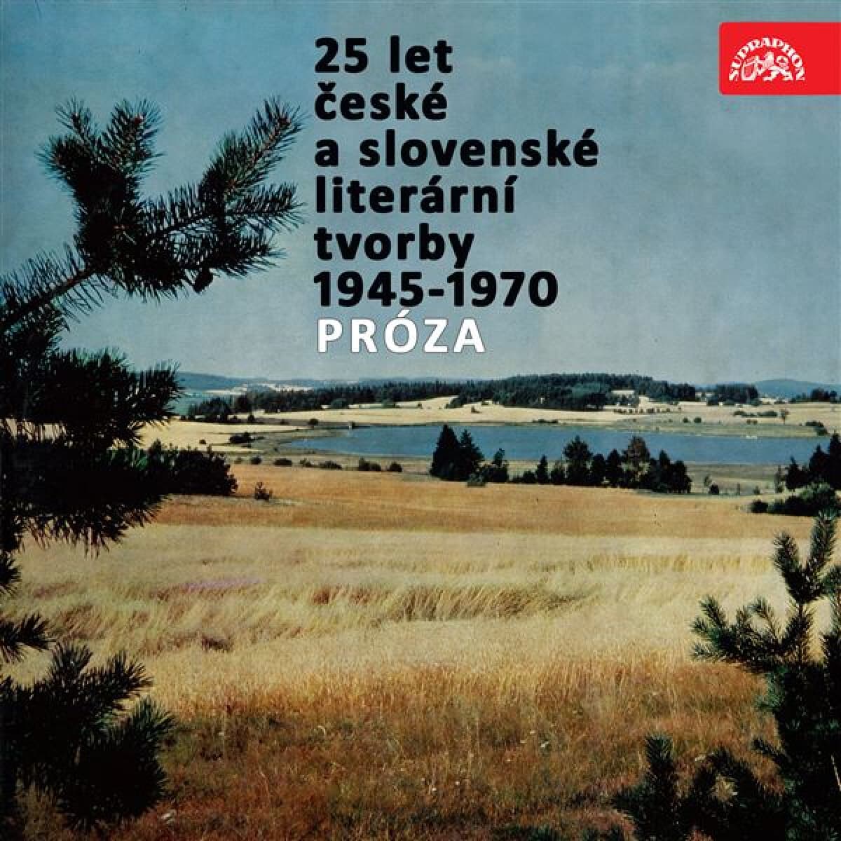 Obálka – 25 let české a slovenské literární tvorby /1945-1970/ (Próza)