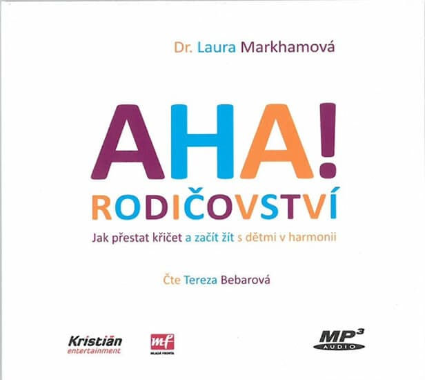Obálka – AHA! rodičovství - Jak přestat křičet a začít žít s dětmi v harmonii