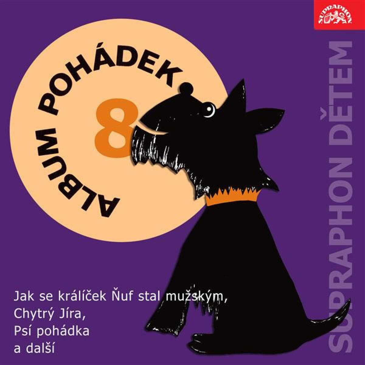Obálka – Album pohádek "Supraphon dětem" 8. (Jak se králíček Ňuf stal mužským, Chytrý Jíra, Psí pohádka a další)