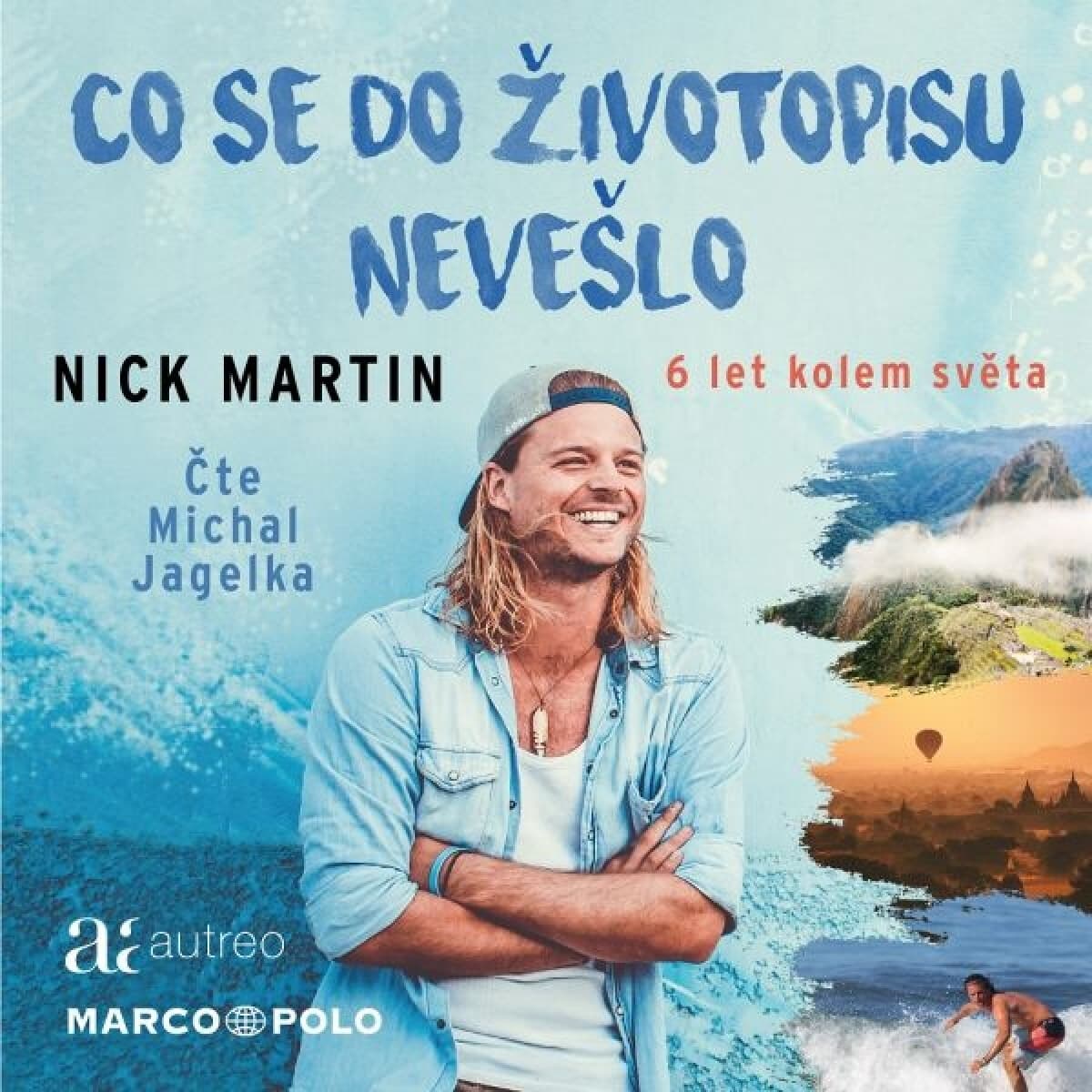 Obálka – Co se do životopisu nevešlo - 6 let kolem světa