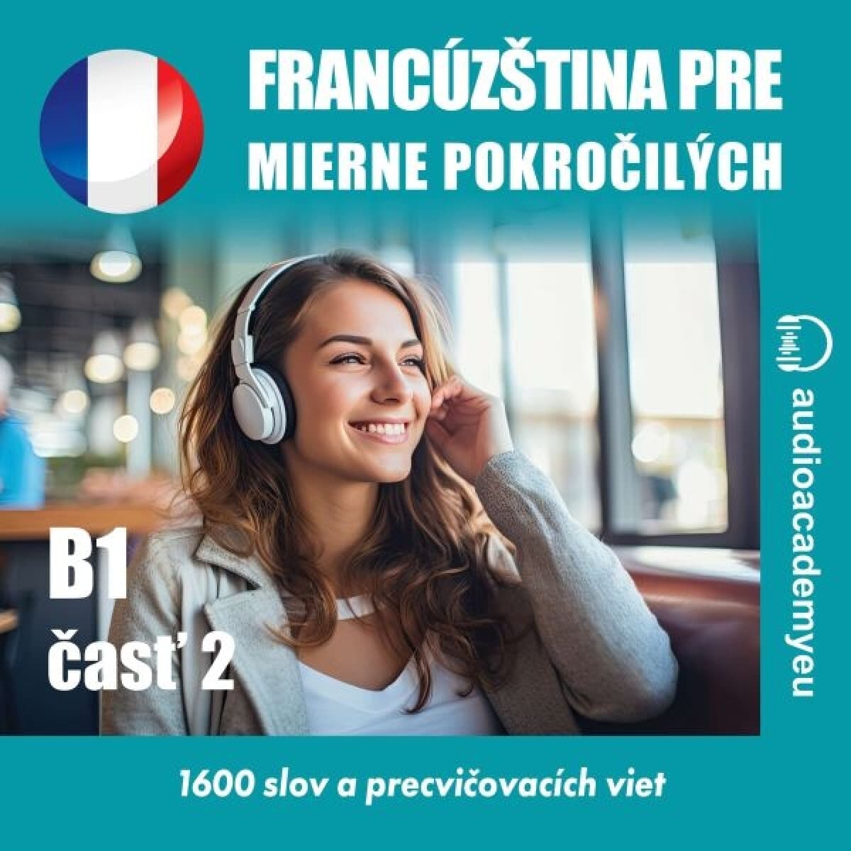 Obálka – Francúzština pre mierne pokročilých B1, časť 2