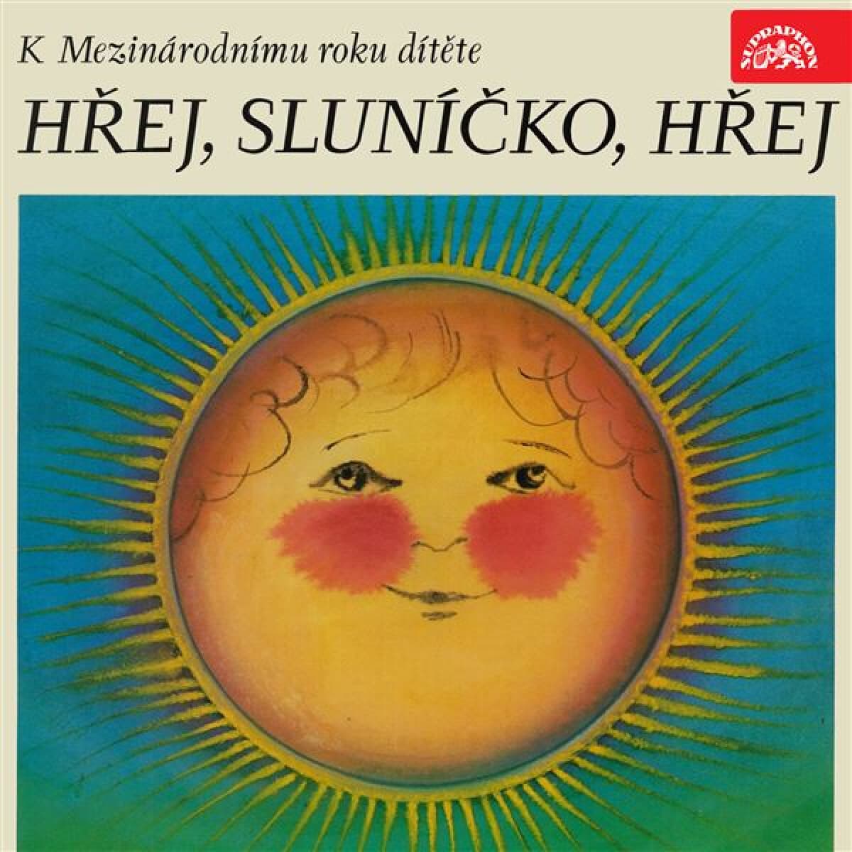 Obálka – Hřej, sluníčko, hřej. Pásmo k Mezinárodnímu roku dítěte