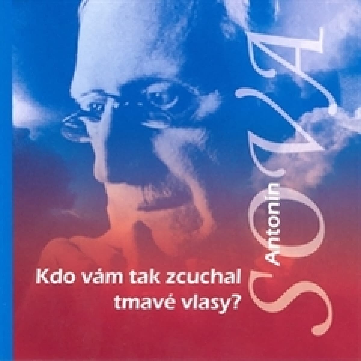 Obálka – Kdo vám tak zcuchal tmavé vlasy?