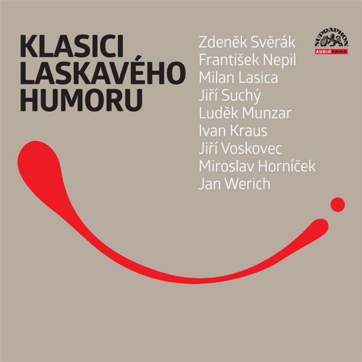 Obálka – Klasici laskavého humoru - František Nepil, Zdeněk Svěrák, Jan Werich, Jiří Suchý, Jan Kraus, Miroslav Horníček, Jiří Voskovec, Luděk Munzar