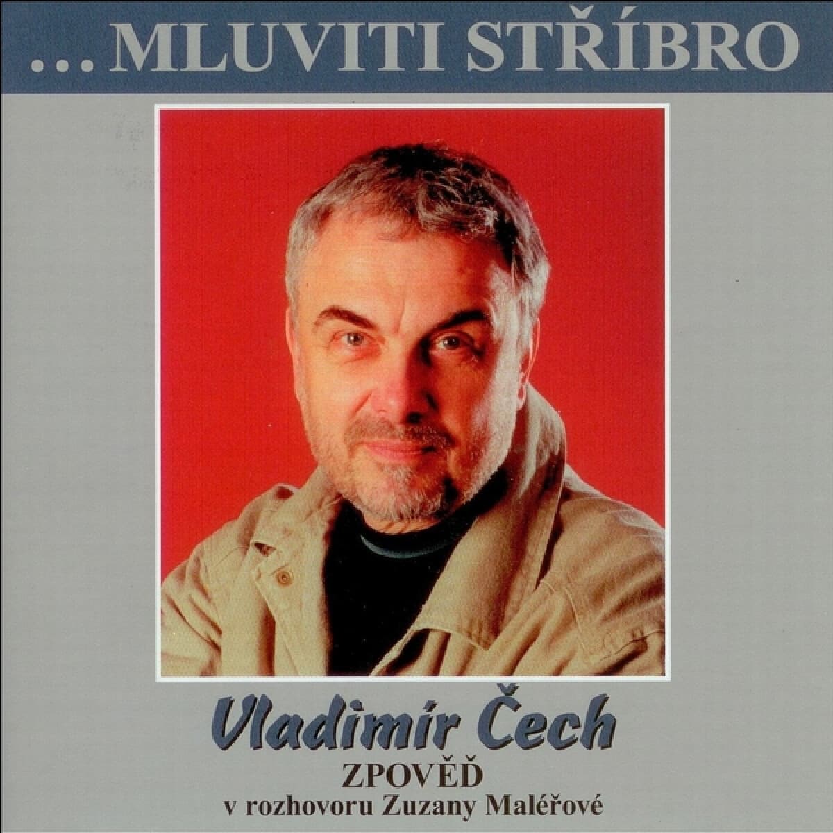 Obálka – ...Mluviti stříbro - Vladimír Čech