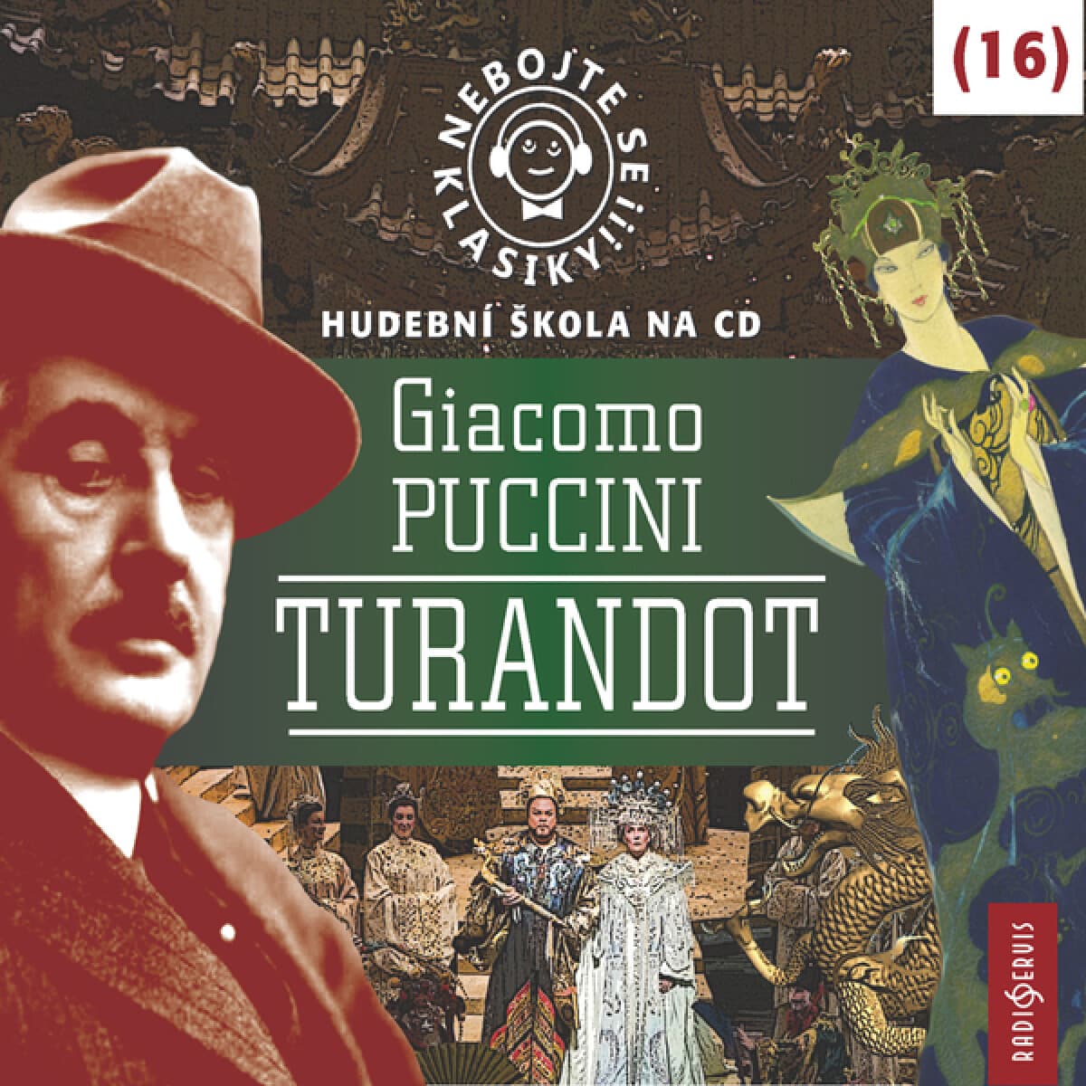 Obálka – Nebojte se klasiky! 16 Giacomo Puccini – Turandot