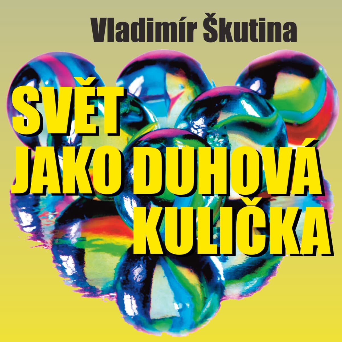 Obálka – Svět jako duhová kulička