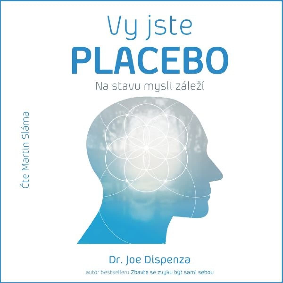 Obálka – Vy jste placebo – Na stavu mysli záleží